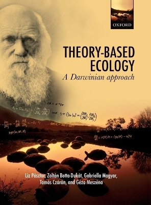 Theory-Based Ecology - Liz Pásztor, Zoltán Botta-Dukát, Gabriella Magyar, Tamás Czárán, Géza Meszéna