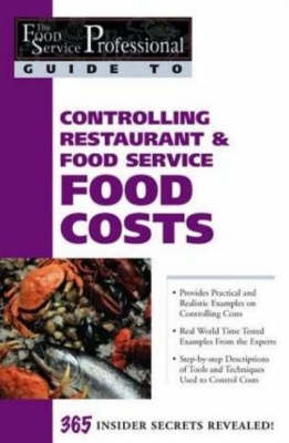 Food Service Professional Guide to Controlling Restaurant & Food Service Food Costs -  Douglas Brown