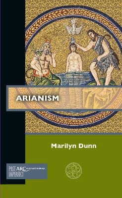 Arianism - Marilyn Dunn