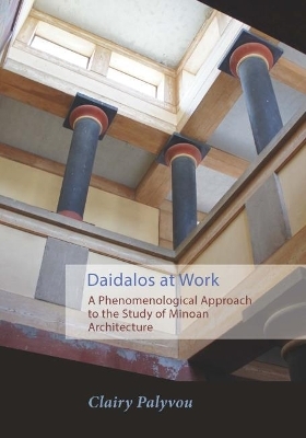 Daidalos at Work - Clairy Palyvou