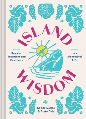 Island Wisdom - Kainoa Daines, Annie Daly