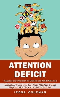 Attention Deficit - Irena Coleman