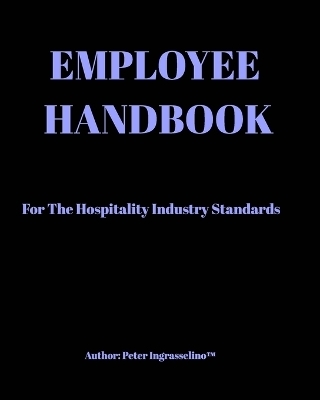 Employee Handbook - Peter Ingrasselino