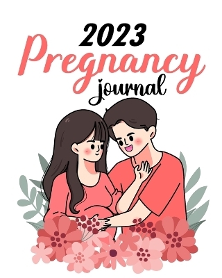 2023 Pregnancy Journal - Tuhin Barua