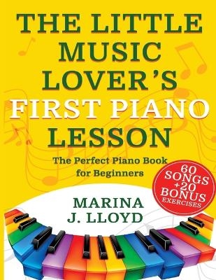 The Little Music Lover's First Piano Lesson - Marina Lloyd