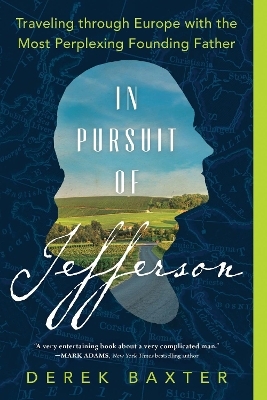 In Pursuit of Jefferson - Derek Baxter