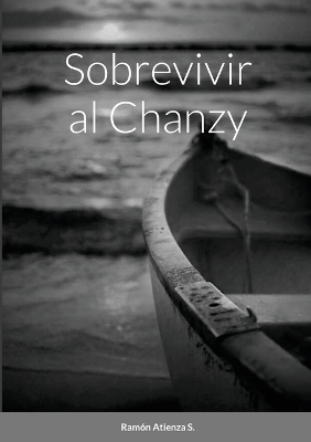 Sobrevivir al Chanzy - Ramón Atienza S