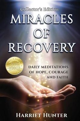 Miracles of Recovery, Collector's Edition - Harriet Hunter