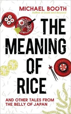 Meaning of Rice -  Michael Booth