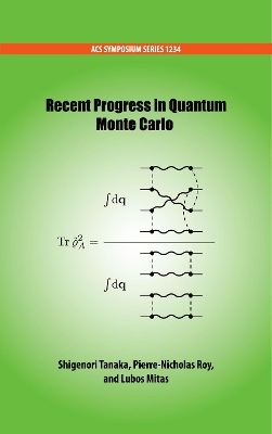Recent Progress in Quantum Monte Carlo - 