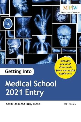 Getting into Medical School 2021 Entry - Adam Cross, Emily Lucas