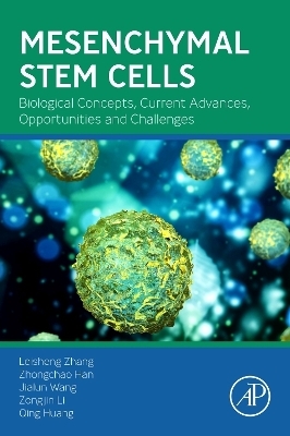 Mesenchymal Stem Cells - Leisheng Zhang, Zhongchao Han, Jialun Wang, Zongjin Li, Qing Huang