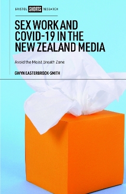 Sex Work and COVID-19 in the New Zealand Media - Gwyn Easterbrook-Smith