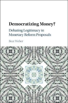 Democratizing Money? - Beat Weber