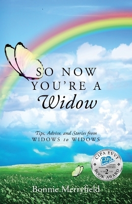 So Now You're a Widow - Bonnie Merryfield