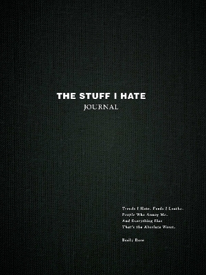 The Stuff I Hate Journal - Emily Rose