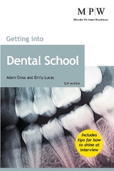 Getting into Dental School - Cross, Adam; Lucas, Emily