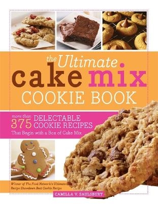 The Ultimate Cake Mix Cookie Book - Camilla Saulsbury