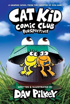 Cat Kid Comic Club 2: Perspectives (PB) - Dav Pilkey