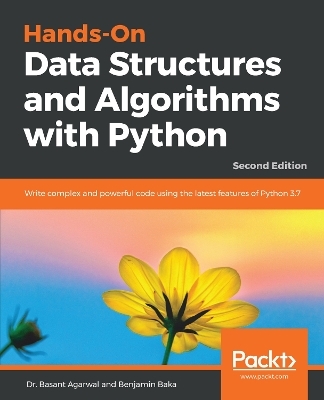 Hands-On Data Structures and Algorithms with Python - Dr. Basant Agarwal, Benjamin Baka