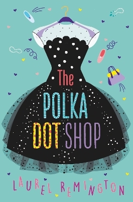 The Polka Dot Shop - Laurel Remington