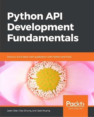 Python API Development Fundamentals - Jack Chan, Ray Chung, Jack Huang