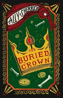 The Buried Crown - Ally Sherrick