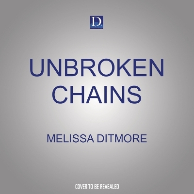 Unbroken Chains - Melissa Ditmore