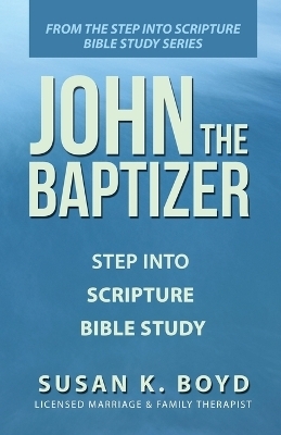 John the Baptizer - Susan K Boyd