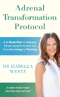 Adrenal Transformation Protocol - Dr Izabella Wentz