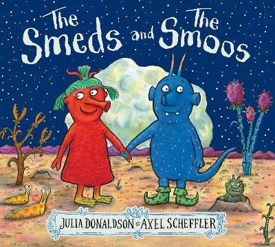 The Smeds and the Smoos - Julia Donaldson