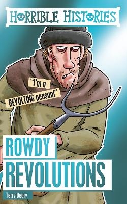 Rowdy Revolutions - Terry Deary