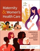 Maternity and Women's Health Care - Lowdermilk, Deitra Leonard; Cashion, Kitty; Alden, Kathryn Rhodes; Olshansky, Ellen; Perry, Shannon E.