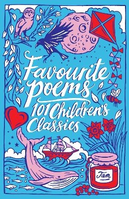 Favourite Poems: 101 Children's Classics -  Various