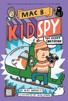 Top Secret Smackdown (Mac B., Kid Spy #3) - Mac Barnett