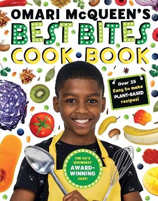 Omari McQueen's Best Bites Cookbook (star of TV s What s Cooking, Omari?) - Omari McQueen