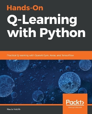 Hands-On Q-Learning with Python - Nazia Habib