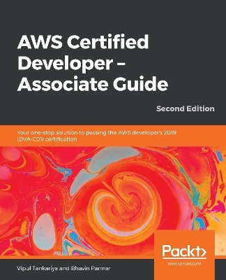 AWS Certified Developer - Associate Guide - Vipul Tankariya, Bhavin Parmar