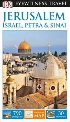 DK Eyewitness Travel Guide Jerusalem, Israel, Petra and Sinai -  DK Travel