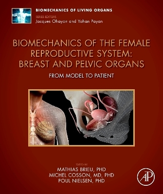 Biomechanics of the Female Reproductive System: Breast and Pelvic Organs - 