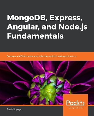 MongoDB, Express, Angular, and Node.js Fundamentals - Paul Oluyege