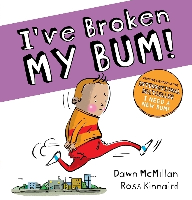 I've Broken My Bum (PB) - Dawn McMillan