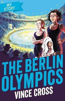 The Berlin Olympics - Vince Cross