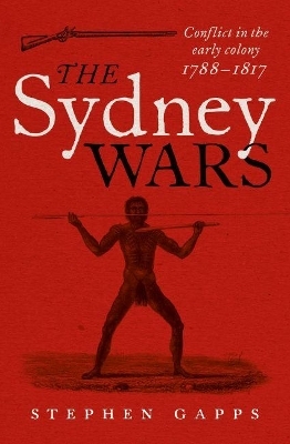 The Sydney Wars - Dr Stephen Gapps