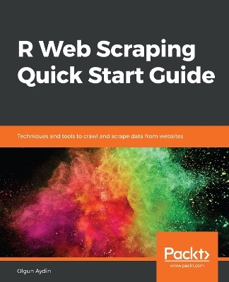 R Web Scraping Quick Start Guide - Olgun Aydin