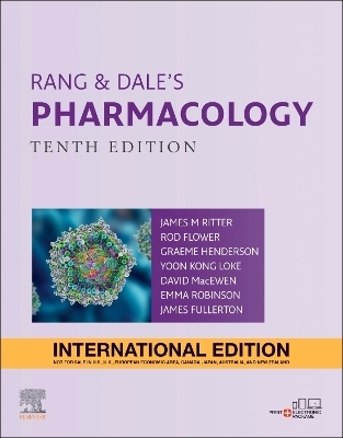 Rang & Dale's Pharmacology, International Edition - James M. Ritter, Rod J. Flower, Graeme Henderson, Yoon Kong Loke, David MacEwan