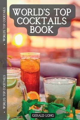 World's Top Cocktails Book - Gerald Long