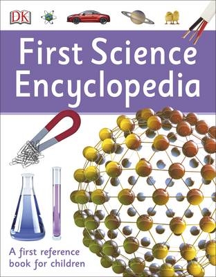 First Science Encyclopedia -  Dk