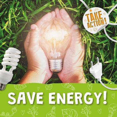 Save Energy! - Kirsty Holmes