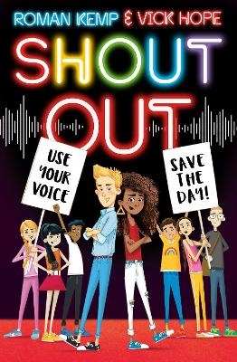 Shout Out: Use Your Voice, Save the Day - Roman Kemp, Vick Hope